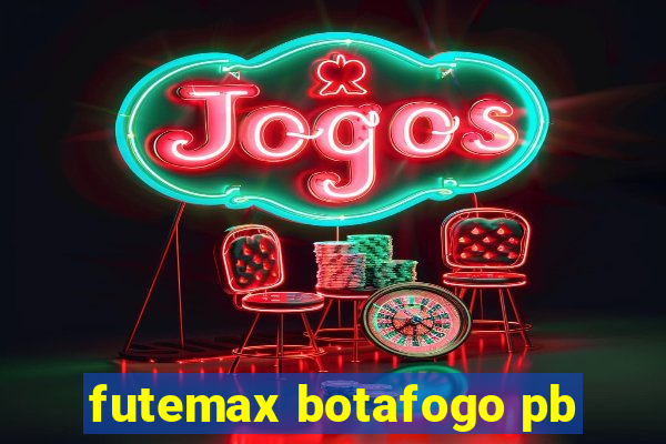 futemax botafogo pb